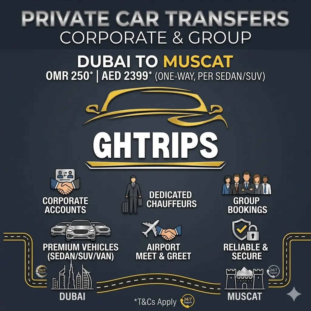 Corporate & Group Private Car Transfers Dubai to Muscat